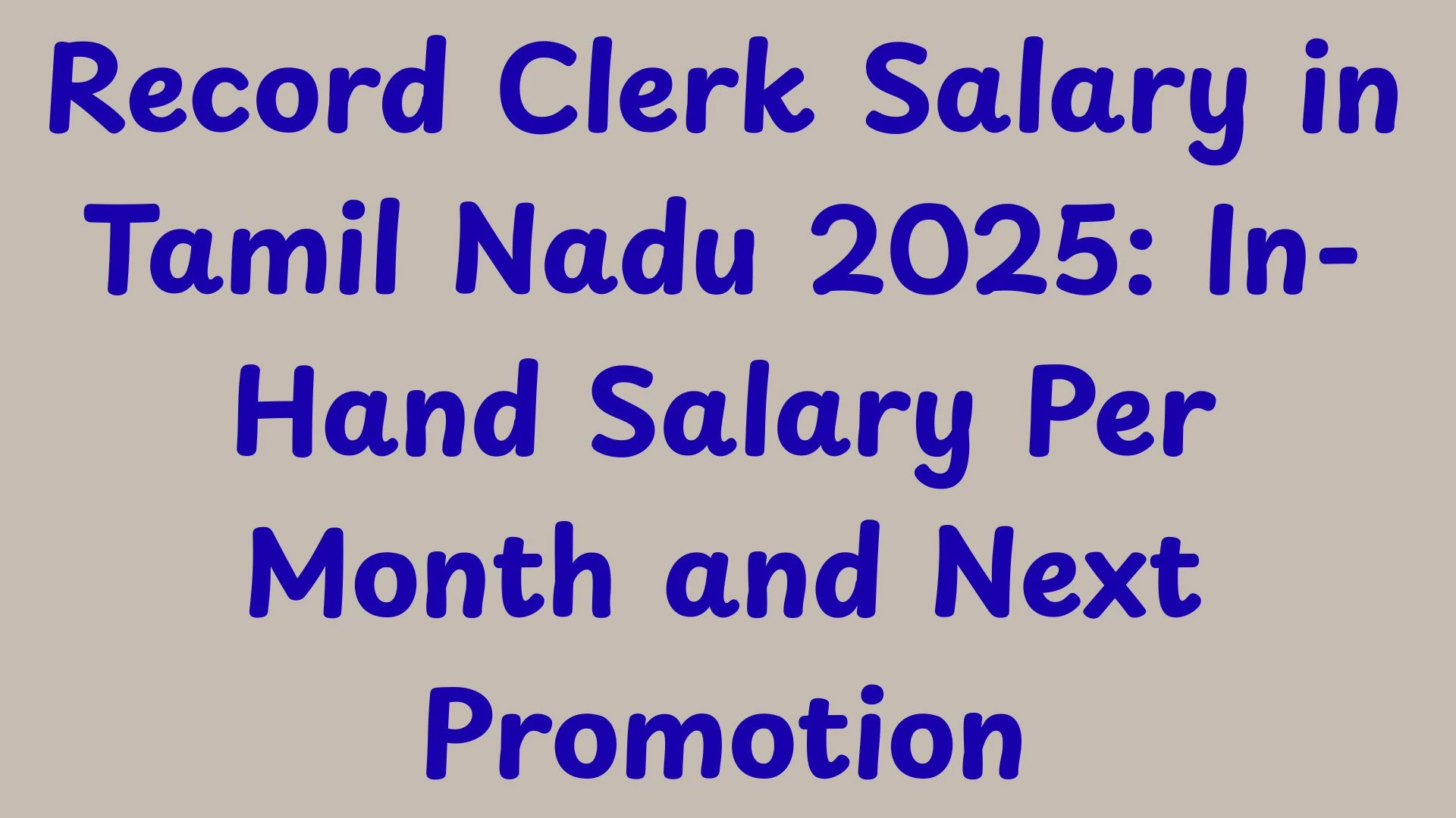 Record Clerk Salary in Tamil Nadu 2025: In-Hand Salary Per Month and Next Promotion